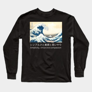 Simplicity, Virtue and Compassion Design Long Sleeve T-Shirt